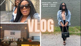 VLOG | SKINCARE ROUTINE + QUICK GRWM + HAPPY HOUR @ WKND HANGSUITE | BRWNGIRLLUXE