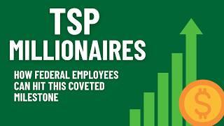 How to Become a TSP Millionaire: Strategies for Federal Employees & Military Personnel