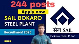 SAIL BOKARO STEEL PLANT RECRUITMENT 2023 (244 POSTS) NOTIFICATION #jobnotification #recruitment2023