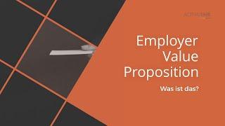 Employer Value Proposition kurz zusammengefasst