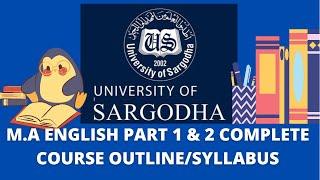 M.A ENGLISH PART 1& 2|SARGODHA UNIVERSITY|COMPLETE COURSE OUTLINE/SYLLABUS|