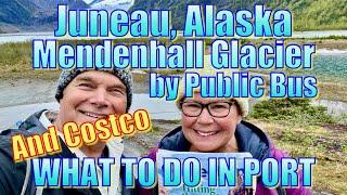 Juneau, Alaska - Mendenhall Glacier by Public Bus - What to Do on Your Day in Port