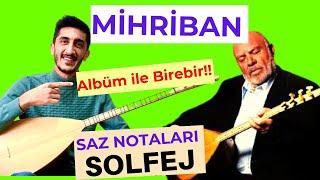 MİHRİBAN SOLFEJ SAZ NOTALARI | MUSA EROĞLU MİHRİBAN Kısa Sap Bağlama Dersi