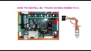 How to install bl touch with MKS Robin v2.4