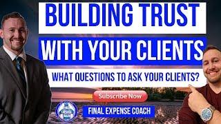 Final Expense Sales Training-building trust within the home