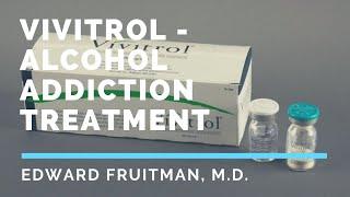 Vivitrol - Alcohol Addiction Treatment