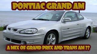 Here’s how the Pontiac Grand Am tried to be a blend of the Grand Prix and Trans Am