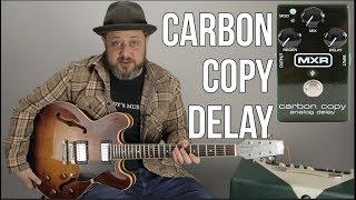 Affordable Guitar Pedals: MXR Carbon Copy Delay Demo