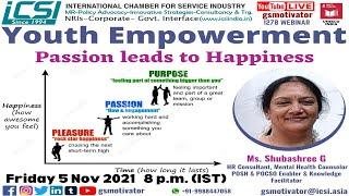 Youth Empowerment Passion Leads to Happiness | Making Education Relevant | ICSI