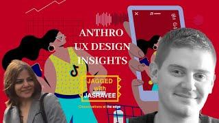 Cultural Anthropology Applied in UX Design, Research, NPD