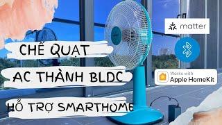 Biến 1 chiếc quạt AC thông dụng thành quạt BLDC tiết kiệm điện lại còn thông minh, hỗ trợ Matter