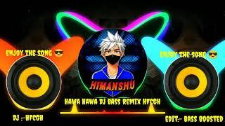 HAWA YE HAWA!slowreverb song#subscribetomychannel #slowedandreverb #trendingshorts|DJ|Remix|FF|HFCGH