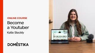 Becoming a YouTuber: Make Engaging Videos for Social Media - Course by @katie | Domestika English