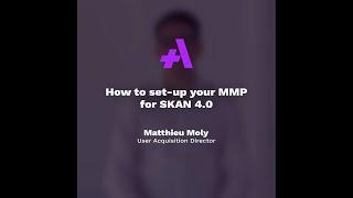 How to set-up your MMP for SKAN 4.0?