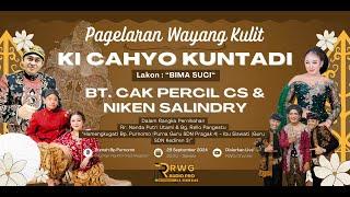 Live Pagelaran Wayang Kulit 'Ki Cahyo Kuntadi' | Lakon BIMA SUCI | BT.Niken Salindry & Cak Percil Cs