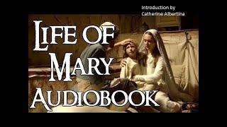 The Life of Mary as seen by the Mystics Forward and Intro