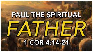 Paul the Spiritual Father | Sermon 11/24/2024