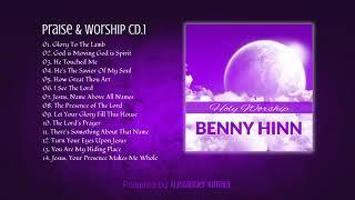 Benny hinn worship songs.