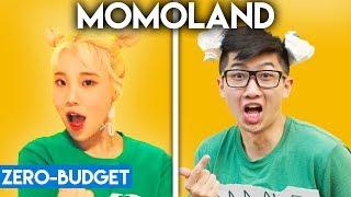 K-POP WITH ZERO BUDGET! (MOMOLAND- Bboom Bboom)