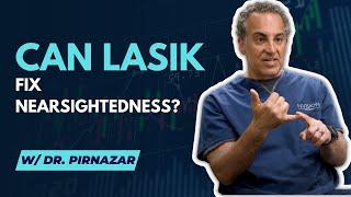 Can LASIK fix nearsightedness?