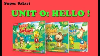 SUPER SAFARI - UNIT 0: HELLO !  ( Full VIDEO-SONG-GAME).HỌC TIẾNG ANH THIẾU NHI BIÊN HÒA