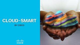 Cloud-Smart, By Cisco