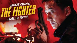 THE FIGHTER - English Movie | Jackie Chan In New Superhit Action Thriller Full Movie In English HD