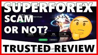 SuperForex Scam or not? ++ Trusted Review & Test 2020 for traders