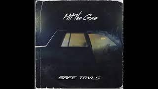 SAFE TRVLS - Hit The Gas