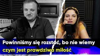 Powinniśmy się rozstać, bo nie wiemy: Czym jest prawdziwa miłość wg. ś. Jehowy? v8 #179