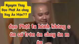 Nguyên Thủy Đạo Phật Ăn chay Hay Ăn Mặn.??Thầy(Thích Pháp Hòa)