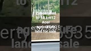 #12 #Acer agriculture land sale# farm land #zaheerabad agriculture #land #Hyd to 100km #nearby Nimz