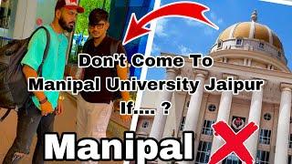 Who Should not Come to Manipal University Jaipur