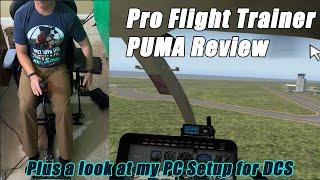 Helicopter Flight Simming! Pro Flight Trainer Puma Review + My PC Setup