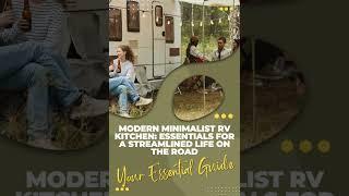 Modern Minimalist RV Kitchen: Essentials for a Streamlined Life on the Road!