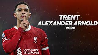 Trent Alexander Arnold - Full Season Show - 2024ᴴᴰ