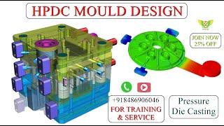 HPDC Mould Design - Pressure Die Casting Design | CIM Design Solution | Die Casting Tutorial Hindi