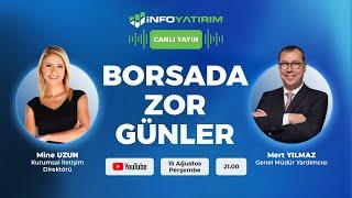 BORSADA ZOR GÜNLER | Mert Yılmaz Yorumluyor | İnfo Yatırım