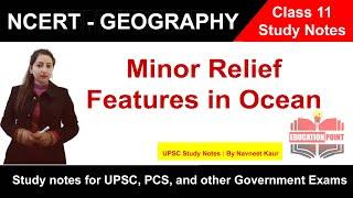 Minor Relief Features in Ocean - geography class 11 - notes by navneet kaur - education point