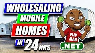 Wholesaling Real Estate in 24 Hours With a Mobile Home Flip