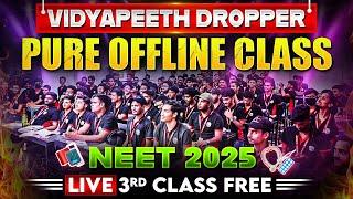 Vidyapeeth Pure Offline Class - NEET Dropper 2025|| First 3 Class Free || Kalu Sarai VP Live