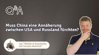 Muss China eine Annäherung zwischen USA und Russland fürchten?