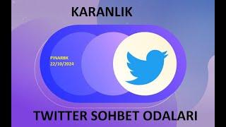 TWITTER SOHBET ODALARINDA KARANLIK OYUNLAR #twitter