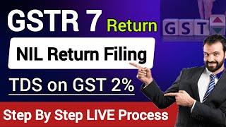 GSTR 7 NIL Return Filing online | GSTR 7 ka nil return kaise file kare | GST new update |TDS on GST