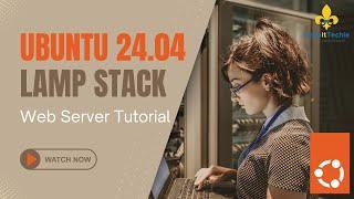 Step-by-Step Guide: Setting Up a LAMP Stack on Ubuntu 24.04 Server!