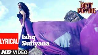 Ishq Sufiyana Lyrical | The Dirty Picture | Emraan Hashmi,Vidya Balan | Vishal - Shekhar