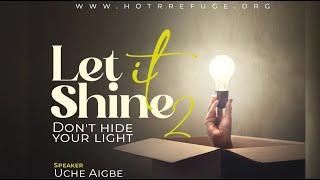 LET IT SHINE - DON'T HIDE YOUR LIGHT (2)  || 15TH OCTOBER 2023