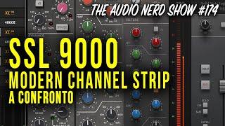 SSL 9000 channel strip plugin a confronto - The Audio Nerd Show 174