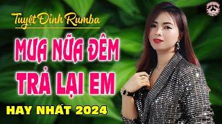 LK.MƯA NỮA ĐÊM, TRẢ LẠI EM - DIỄM TRANG - GIỌNG HÁT LÀM RUNG ĐỘNG HÀNG TRIỆU CON TIM 