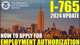 I -765 Application for Employment Authorization: How to Apply for EAD (2024 UPDATE)